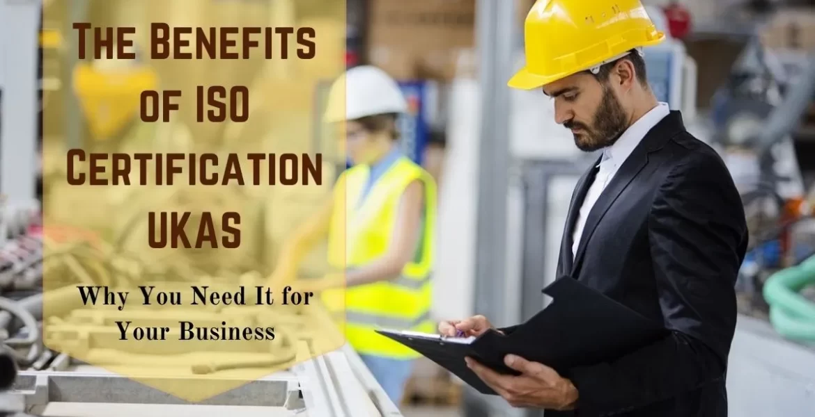 Benefits_of_ISO_Certification_UKAS