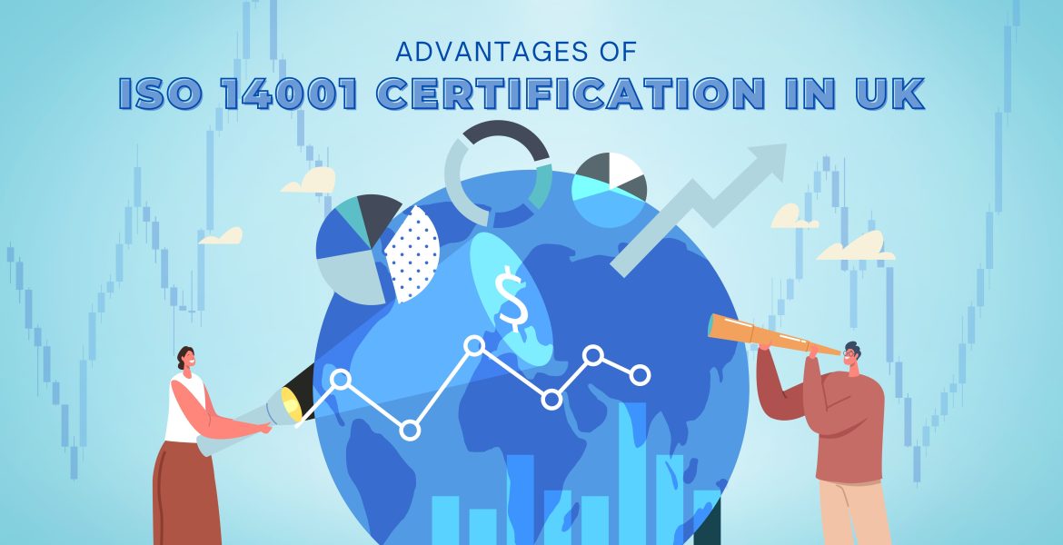 The Advantages of ISO 14001 Certification in UK